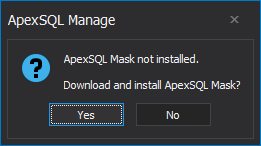 Message from ApexSQL Manage notifying that ApexSQL Mask is not installed 