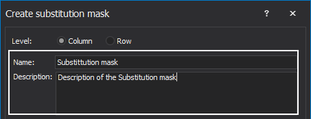 The Name and the description field in the Create substitution mask window